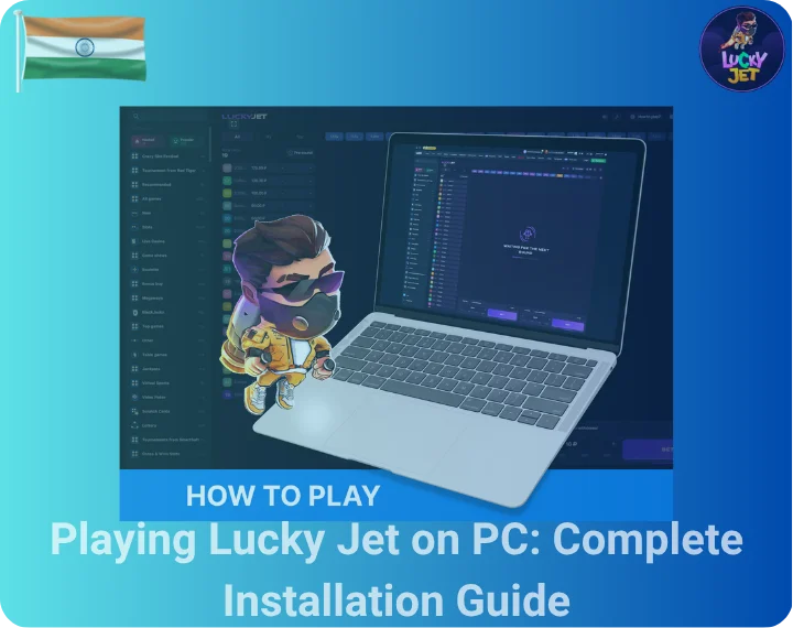 Playing Lucky Jet on PC: Complete Installation Guide